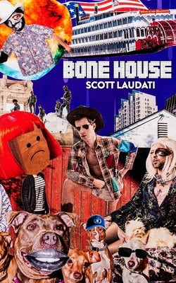 Bone House by Laudati, Scott