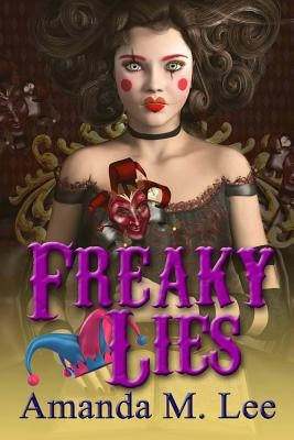 Freaky Lies by Lee, Amanda M.