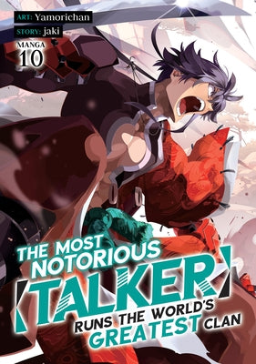 The Most Notorious Talker Runs the World's Greatest Clan (Manga) Vol. 10 by Jaki