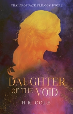 Daughter of the Void by Cole, H. R.