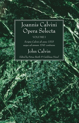 Joannis Calvini Opera Selecta, Five Volumes by Calvin, John