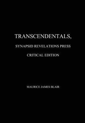 Transcendentals, Synapsid Revelations Press Critical Edition by Blair, Maurice James