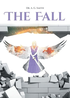 The Fall by Smith, A. G.