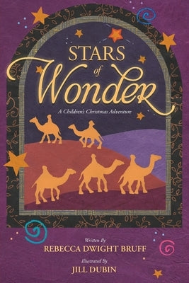 Stars of Wonder: A Children's Christmas Adventure by Bruff, Rebecca Dwight