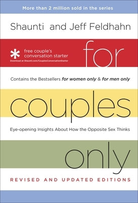 For Couples Only: Eyeopening Insights about How the Opposite Sex Thinks by Feldhahn, Shaunti