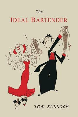 The Ideal Bartender by Bullock, Tom