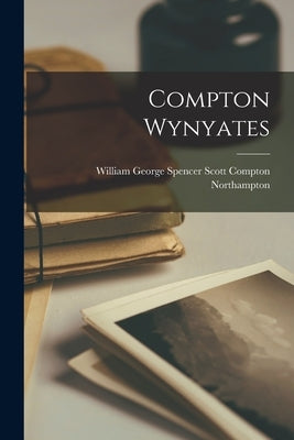 Compton Wynyates by William George Spencer Scott Compton