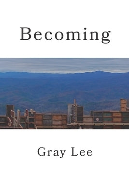 Becoming by Lee, Gray