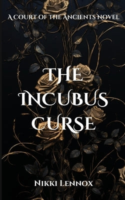 The Incubus Curse by Lennox, Nikki