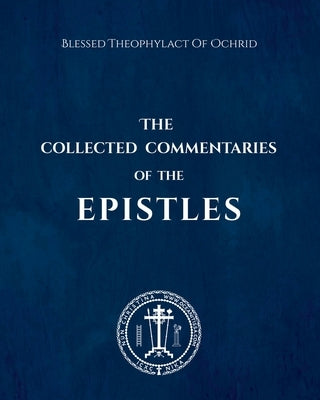 The Collected Commentaries of the Epistles by Christina, Nun