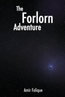 The Forlorn Adventure by Falique, Amir