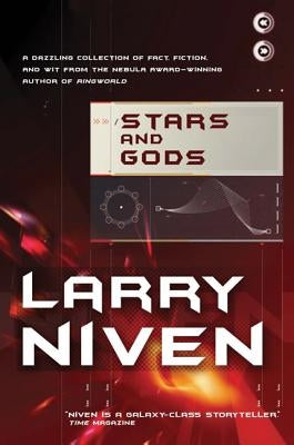 Stars and Gods: A Collection of Fact, Fiction & Wit by Niven, Larry