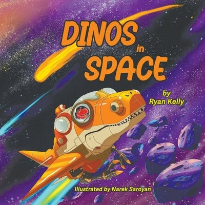 Dinos in Space by Kelly, Ryan