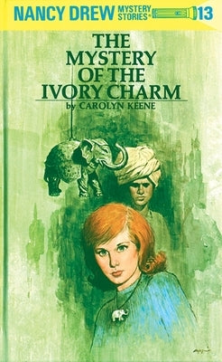 Nancy Drew 13: The Mystery of the Ivory Charm by Keene, Carolyn