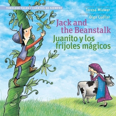 Jack & the Beanstalk/Juanito Y by Mlawer, Teresa