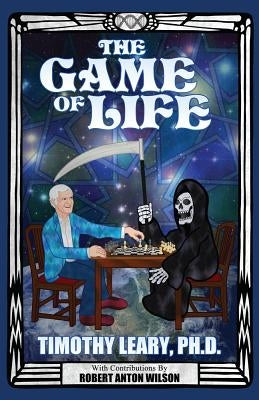 The Game of Life by Leary, Timothy