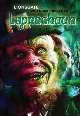 Lionsgate Films Presents: Leprechaun by Carter, Kris