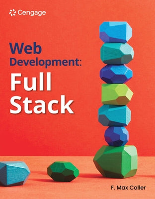 Web Development: Full Stack by Coller, F.