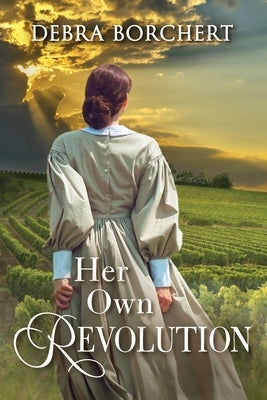 Her Own Revolution: Book 2 of the Château de Verzat series by Borchert, Debra