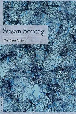 The Benefactor by Sontag, Susan