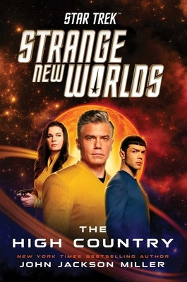 Star Trek: Strange New Worlds: The High Country by Miller, John Jackson