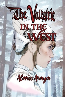 The Valkyrie in the West by Araya, Alaric