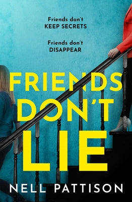 Friends Don't Lie by Pattison, Nell