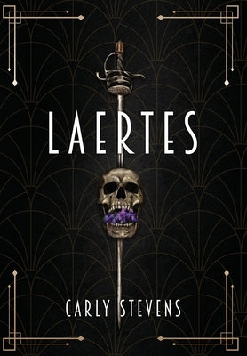 Laertes: A Hamlet Retelling by Stevens, Carly