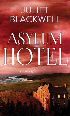 Asylum Hotel by Blackwell, Juliet