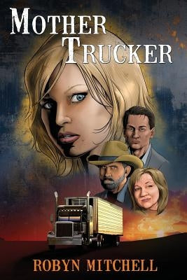 Mother Trucker by Mitchell, Robyn