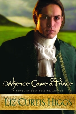 Whence Came a Prince by Higgs, Liz Curtis