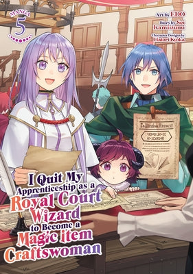 I Quit My Apprenticeship as a Royal Court Wizard to Become a Magic Item Craftswoman (Manga) Vol. 5 by Kamiizumi, Sei