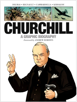 Churchill: A Graphic Biography by Regnault, Christophe