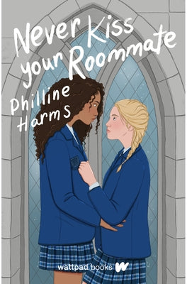 Never Kiss Your Roomate by Harms, Philine