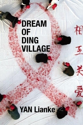 Dream of Ding Village by Lianke, Yan