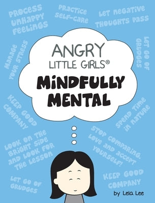 Angry Little Girls, Mindfully Mental by Lee, Lela