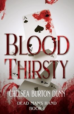 Blood Thirsty by Burton Dunn, Chelsea