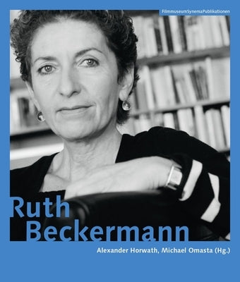 Ruth Beckermann [German-Language Edition] by Horwath, Alexander