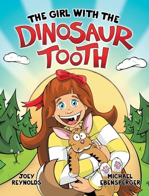 The Girl With The Dinosaur Tooth by Reynolds, Joey