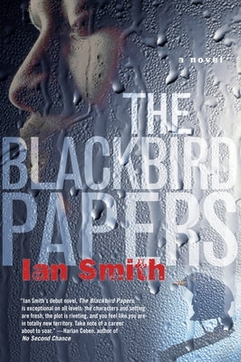 The Blackbird Papers by Smith, Ian