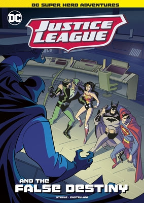 Justice League and the False Destiny by Castellani, Leonel