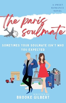 The Paris Soulmate by Gilbert, Brooke