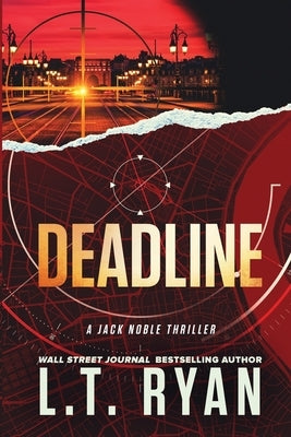 Deadline (Jack Noble #11) by Ryan, L. T.