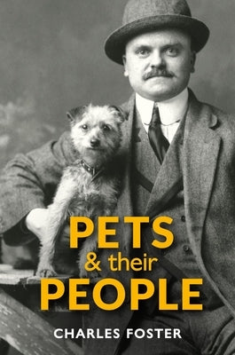 Pets and Their People by Foster, Charles