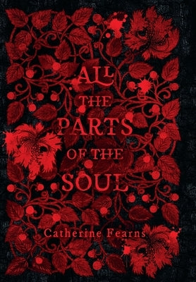 All the Parts of the Soul by Fearns, Catherine