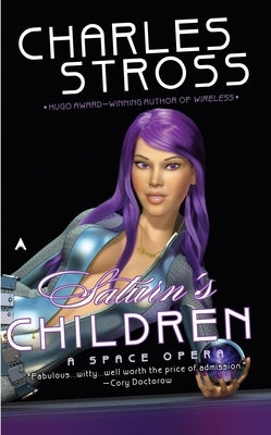 Saturn's Children by Stross, Charles