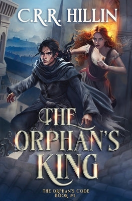 The Orphan's King by Hillin, C. R. R.