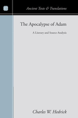 The Apocalypse of Adam by Hedrick, Charles W.