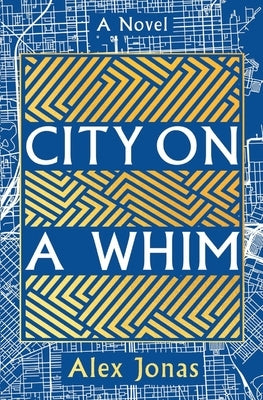 City on a Whim by Jonas, Alex