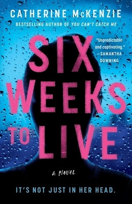 Six Weeks to Live by McKenzie, Catherine